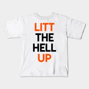 LITT the hell UP Kids T-Shirt